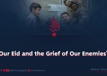 “Our Eid and the Grief of Our Enemies”