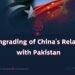 Downgrading of China’s Relations with Pakistan
