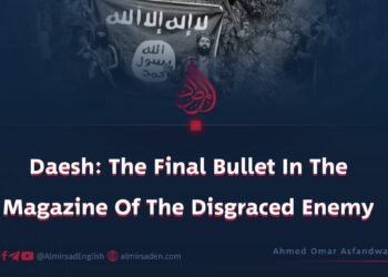 Daesh: The Final Bullet in the Magazine of the Disgraced Enemy