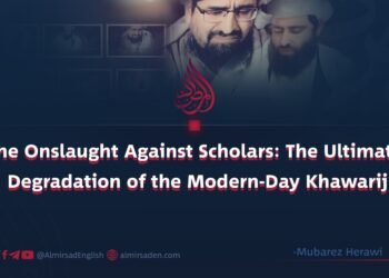 The Onslaught Against Scholars: The Ultimate Degradation of the Modern-Day Khawārij