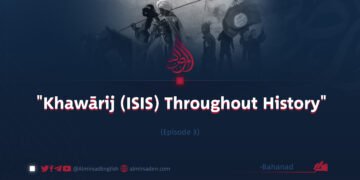 “Khawārij (ISIS) Throughout History” | Episode 3