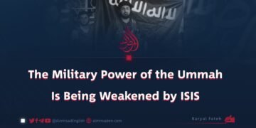 The Ummah’s Military Power Is Being Weakened by ISIS