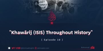 “Khawārij (ISIS) Throughout History” | Episode 10
