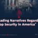 “Misleading Narratives Regarding Top Security in America”