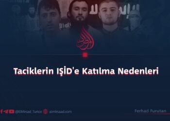 Taciklerin IŞİD’e Katılma Nedenleri