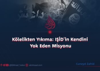 Kölelikten Yıkıma: IŞİD’in Kendini Yok Eden Misyonu