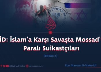 IŞİD: İslam’a Karşı Savaşta Mossad’ın Paralı Suikastçıları     Bölüm 2
