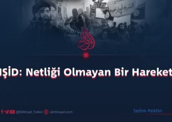 IŞİD: Netliği Olmayan Bir Hareket