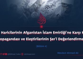 IŞİD Haricilerinin Afganistan İslam Emirliği’ne Karşı Kara Propagandası ve Eleştirilerinin Şer’i Değerlendirmesi     Bölüm 4