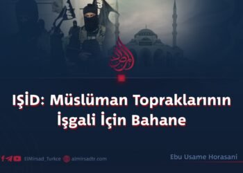 IŞİD: Müslüman Topraklarının İşgali İçin Bahane