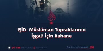 IŞİD: Müslüman Topraklarının İşgali İçin Bahane