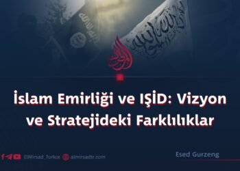İslam Emirliği ve IŞİD: Vizyon ve Stratejideki Farklılıklar