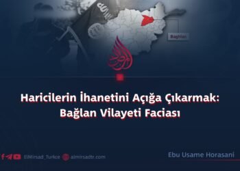 Haricilerin İhanetini Açığa Çıkarmak: Bağlan Vilayeti Faciası:
