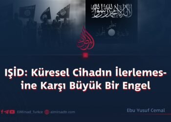 IŞİD: Küresel Cihadın İlerlemesine Karşı Büyük Bir Engel