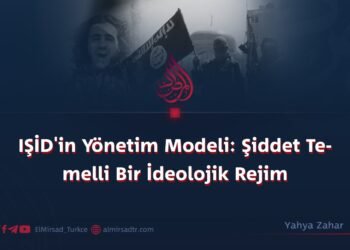 IŞİD’in Yönetim Modeli: Şiddet Temelli Bir İdeolojik Rejim