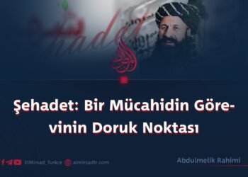Şehadet: Bir Mücahidin Görevinin Doruk Noktası
