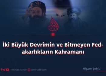 İki Büyük Devrimin ve Bitmeyen Fedakarlıkların Kahramanı