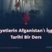 Sovyetlerin Afganistan’ı İşgali: Tarihi Bir Ders