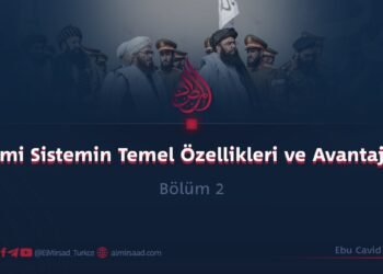 İslami Sistemin Temel Özellikleri ve Avantajları  Bölüm 2