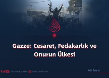 Gazze: Cesaret, Fedakarlık ve Onurun Ülkesi