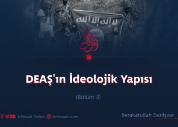DEAŞ’ın İdeolojik Yapısı  Bölüm 3