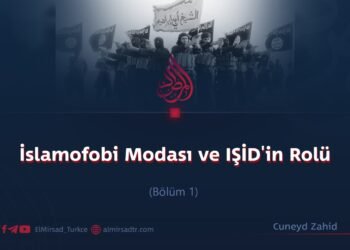 İslamofobi Modası ve IŞİD’in Rolü  Bölüm 1