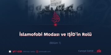 İslamofobi Modası ve IŞİD’in Rolü Bölüm 1