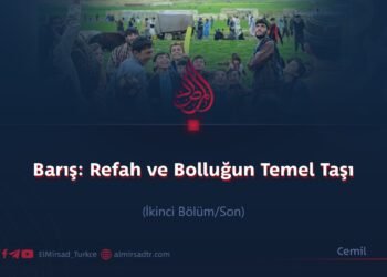 Barış: Refah ve Bolluğun Temel Taşı  İkinci Bölüm/Son
