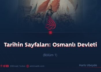Tarihin Sayfaları: Osmanlı Devleti  Bölüm 1