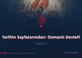Tarihin Sayfalarından: Osmanlı Devleti  Bölüm 5