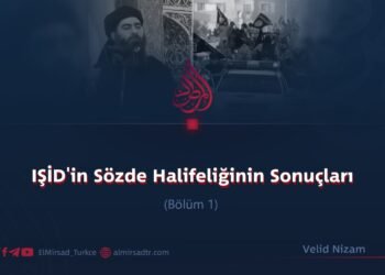 IŞİD’in Sözde Halifeliğinin Sonuçları  Bölüm 1