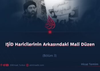 IŞİD Haricilerinin Arkasındaki Mali Düzen  Bölüm 3