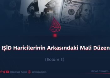 IŞİD Haricilerinin Arkasındaki Mali Düzen  Bölüm 5