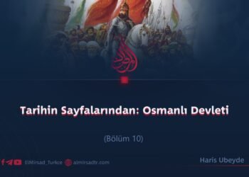 Tarihin Sayfalarından: Osmanlı Devleti  Bölüm 10