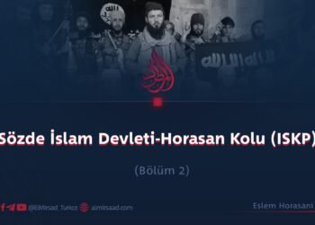 Sözde İslam Devleti-Horasan Kolu (ISKP)  Bölüm 2