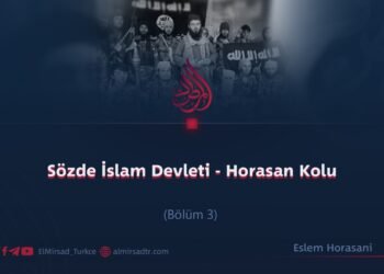 Sözde İslam Devleti – Horasan Kolu  Bölüm 3