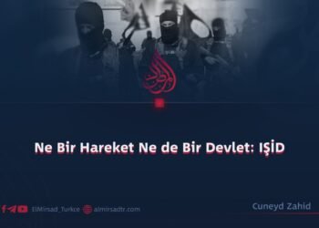Ne Bir Hareket Ne de Bir Devlet: IŞİD