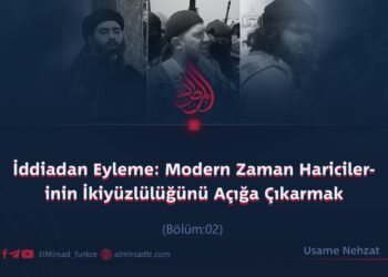 İddiadan Eyleme: Modern Zaman Haricilerinin İkiyüzlülüğünü Açığa Çıkarmak  Bölüm 2