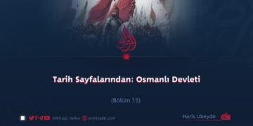 Tarih Sayfalarından: Osmanlı Devleti  Bölüm 15
