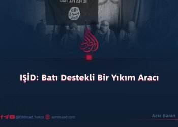 IŞİD: Batı Destekli Bir Yıkım Aracı