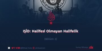 IŞİD: Halifesi Olmayan Halifelik Bölüm 2