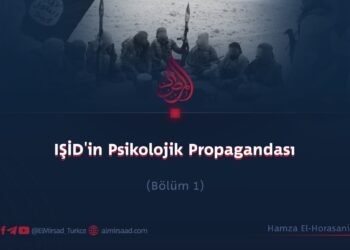 IŞİD’in Psikolojik Propagandası  Bölüm 1