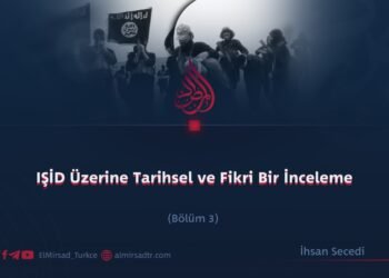 IŞİD Üzerine Tarihsel ve Fikri Bir İnceleme  Bölüm 3