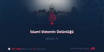 İslami Sistemin Üstünlüğü Bölüm 3