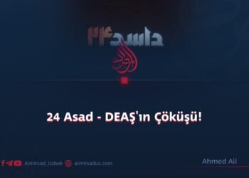 24 Asad – DEAŞ’ın Çöküşü!