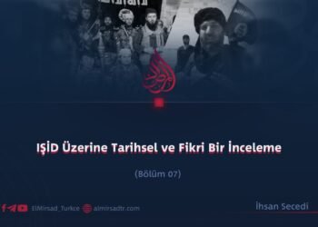 IŞİD Üzerine Tarihsel ve Fikri Bir İnceleme  Bölüm 7