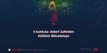 9 Sunbula: Askeri Zaferden Kültürel Mücadeleye