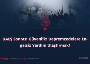 DAEŞ Sonrası Güvenlik: Depremzedelere Engelsiz Yardım Ulaştırmak!