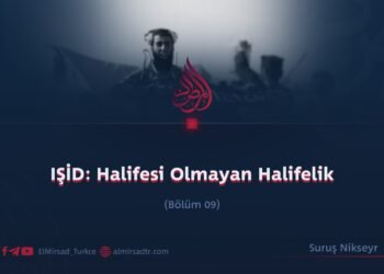 IŞİD: Halifesi Olmayan Halifelik  Bölüm 9