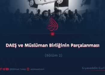 DAEŞ ve Müslüman Birliğinin Parçalanması  Bölüm 2